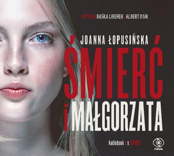 Okładka książki Śmierć i Małgorzata / Joanna Łopusińska.