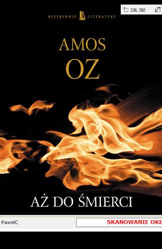 Okładka książki Aż do śmierci / Amos Oz ; przełożyła Monika Czerniewska.