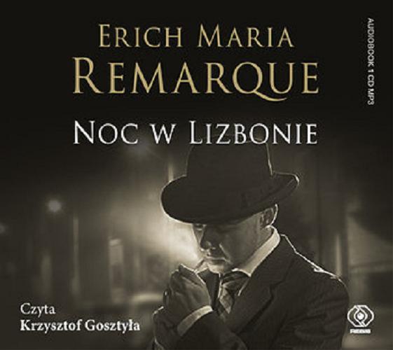 Okładka książki Noc w Lizbonie : [Dokument dźwiękowy] / Erich Maria Remarque ; przekład Ryszard Wojnakowski .