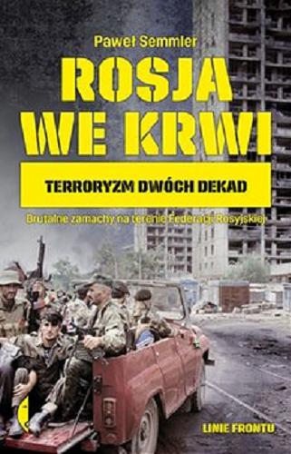 Okładka książki  Rosja we krwi : Terroryzm dwóch dekad. Brutalne zamachy na terenie Federacji Rosyjskiej  1