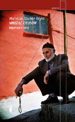Okładka książki  Wróżąc z fusów : reportaże z Turcji  4