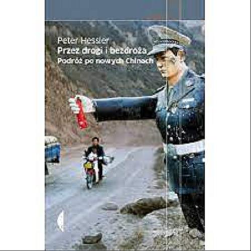 Okładka książki  Przez drogi i bezdroża : podróż po nowych Chinach  10