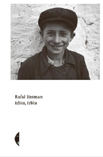 Okładka książki Izbica, Izbica / Rafał Hetman.
