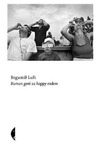 Okładka książki Rumun goni za happy endem / Bogumił Luft.