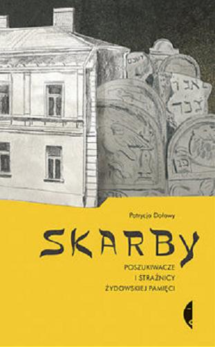 Okładka książki Skarby : z fragmentami notatnika Michelle Levy / Patrycja Dołowy.