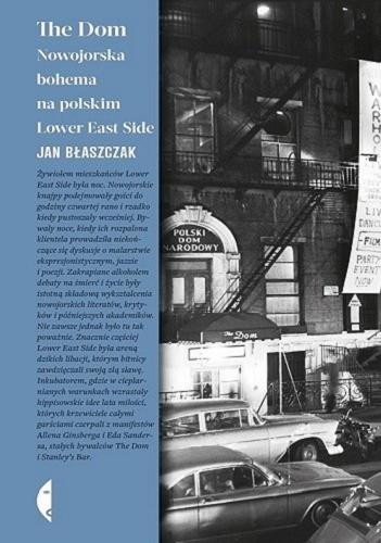 Okładka książki The Dom : nowojorska bohema na polskim Lower East Side / Jan Błaszczak.