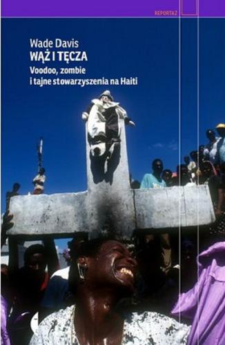 Okładka książki  Wąż i tęcza [E-book] : Voodoo, zombie i tajne stowarzyszenia na Haiti  1