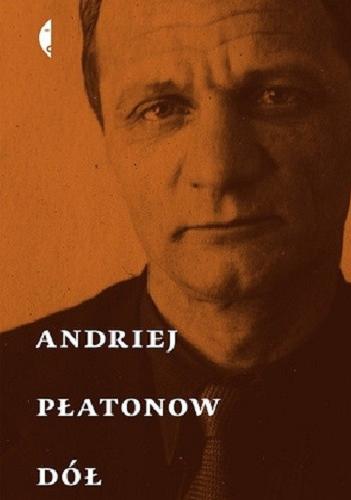 Okładka książki Dół / Andriej Płatonow ; przełożył Adam Pomorski.