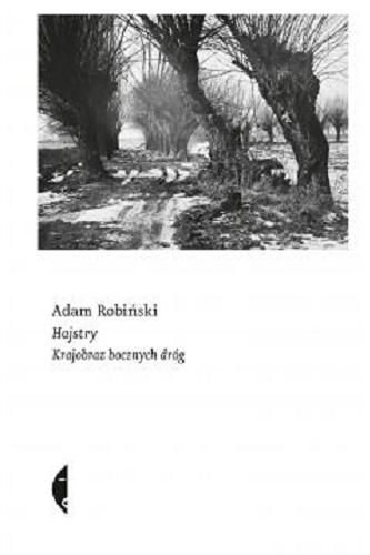 Okładka książki Hajstry : krajobraz bocznych dróg / Adam Robiński.