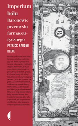 Okładka  Imperium bólu [E-book] : baronowie przemysłu farmaceutycznego / Patrick Radden Keefe ; przełożył Jan Dzierzgowski.