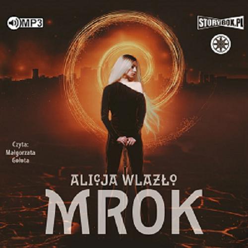 Okładka książki Mrok / Alicja Wlazło.