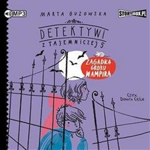Okładka książki Zagadka grobu wampira / Marta Guzowska.