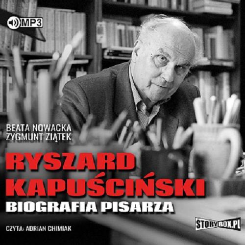 Okładka książki  Ryszard Kapuściński [Dokument dźwiękowy] : biografia pisarza  2