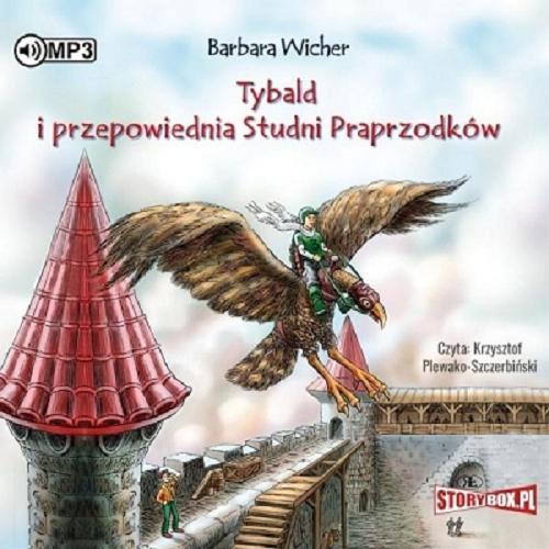 Okładka książki Tybald i przepowiednia Studni Praprzodków / Barbara Wicher.