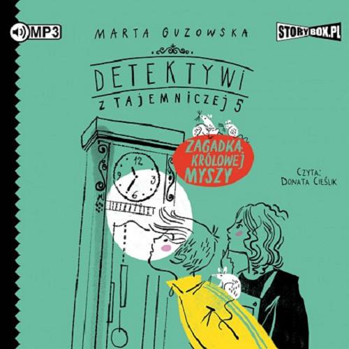 Okładka książki Zagadka królowej myszy [Dokument dźwiękowy] / Marta Guzowska.