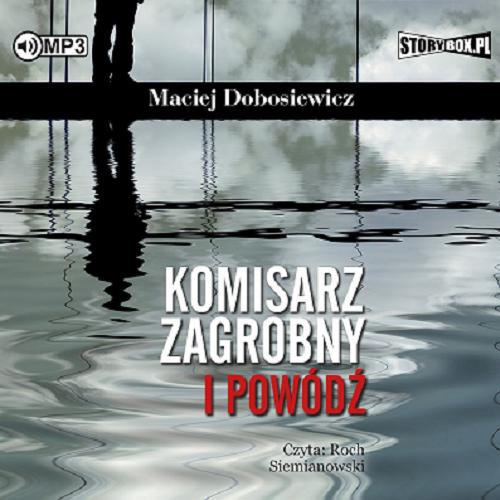 Okładka książki Komisarz Zagrobny i powódź / Maciej Dobosiewicz.