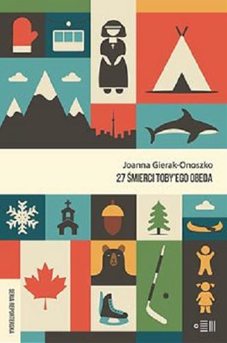 Okładka książki 27 śmierci Toby`ego Obeda : [Dokument dźwiękowy] / Joanna Gierak-Onoszko.