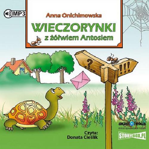 Okładka książki Wieczorynki z żółwiem Antosiem [E-audiobook] / Anna Onichimowska.