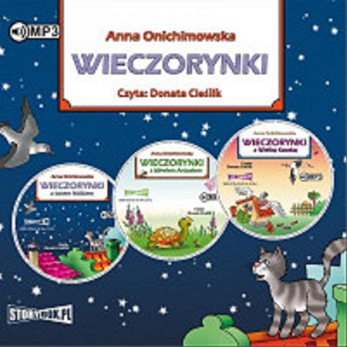 Okładka książki Wieczorynki / [Książka mówiona] / Anna Onichimowska ; czyta Donata Cieślik.