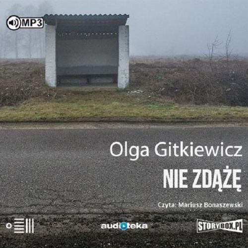Okładka książki Nie zdążę [Dokument dźwiękowy] / Olga Gitkiewicz.