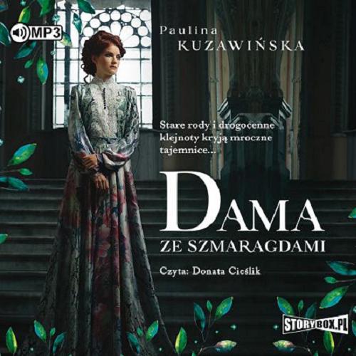 Okładka książki Dama ze szmaragdami [Dokument dźwiękowy] / Paulina Kuzawińska.