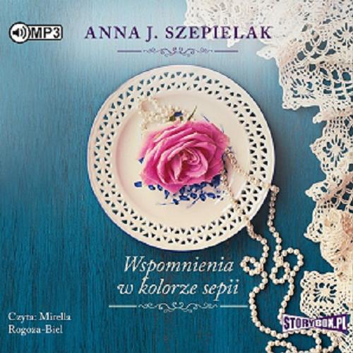Okładka książki Wspomnienia w kolorze sepii [E-audiobook] / Anna J. Szepieniak.