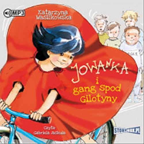 Okładka książki  Jowanka i gang spod Gilotyny : [ Dokument dźwiękowy ]  4