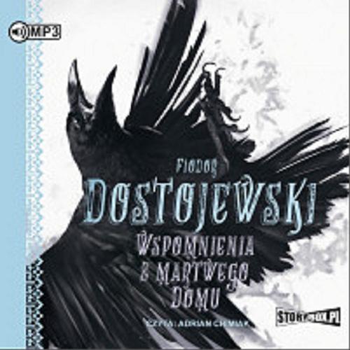 Okładka książki Wspomnienia z martwego domu [Dokument dźwiękowy] / Fiodor Dostojewski ; przekład Józef Tretiak.