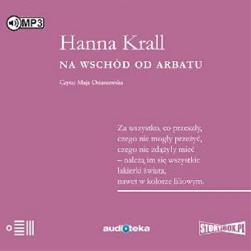 Okładka książki Na wschód od Arbatu [ Dokument dźwiękowy ] / Hanna Krall.