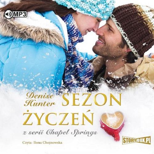 Okładka książki Sezon życzeń [E-audiobook] / Denise Hunter ; przekład Joanna Olejarczyk.