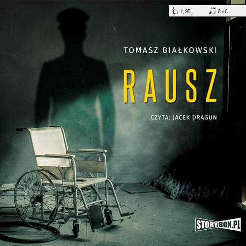 Okładka książki Rausz [Dokument dźwiękowy] / Tomasz Białkowski.