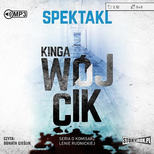 Okładka książki Spektakl [E-audiobook] / Kinga Wójcik.