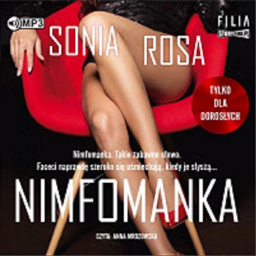 Okładka książki Nimfomanka : [Książka mówiona] / Sonia Rosa.