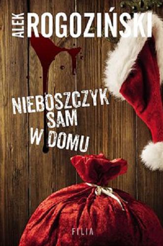 Okładka książki Nieboszczyk sam w domu [E-book] / Alek Rogoziński.