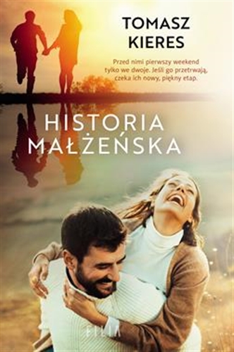 Okładka książki Historia małżeńska / Tomasz Kieres.