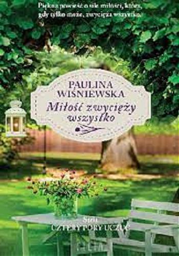Okładka książki Miłość zwycięży wszystko / Paulina Wiśniewska.