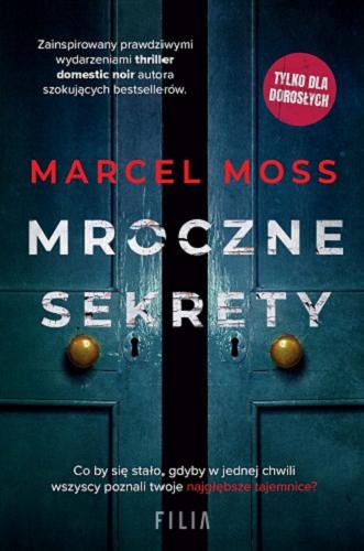 Okładka książki Mroczne sekrety / Marcel Moss.