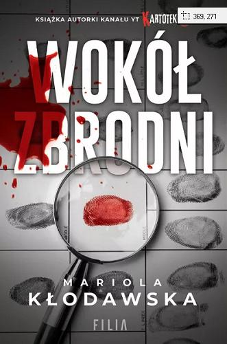 Okładka książki Wokół zbrodni / Mariola Kłodawska.