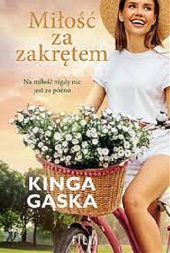 Okładka książki Miłość za zakrętem / Kinga Gąska.