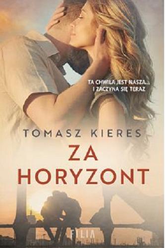 Okładka książki Za horyzont / Tomasz Kieres.