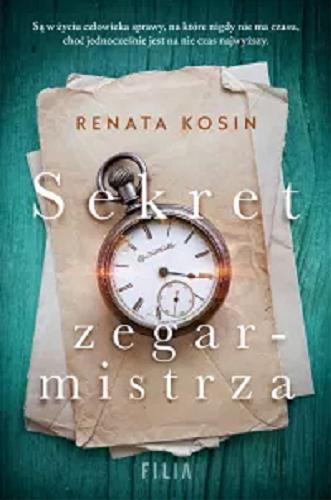 Okładka książki Sekret zegarmistrza / Renata Kosin.