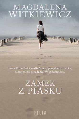 Okładka książki Zamek z piasku / Magdalena Witkiewicz.