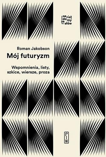 Okładka książki  Mój futuryzm : wspomnienia, listy, szkice, wiersze, proza  1