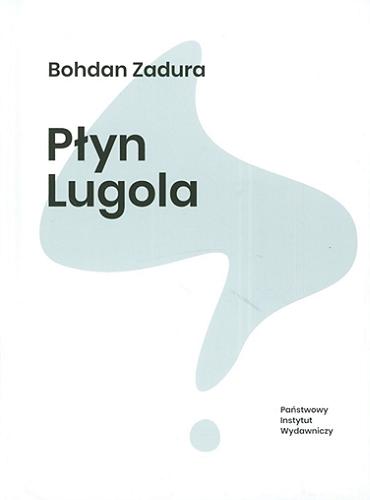 Okładka książki Płyn Lugola / Bohdan Zadura.