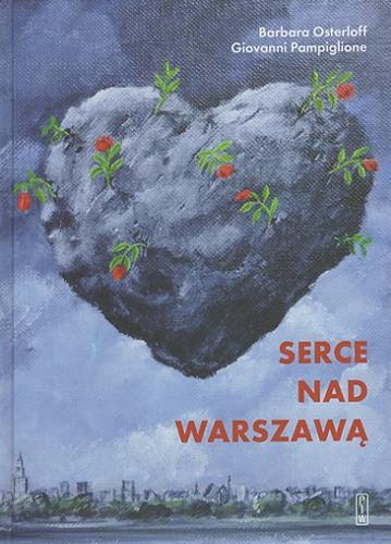 Okładka książki Serce nad Warszawą / Barbara Osterloff, Giovanni Pampiglione.
