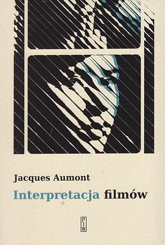Okładka książki Interpretacja filmów / Maurice Blanchot ; Polish translation by Teresa Rutkowska.