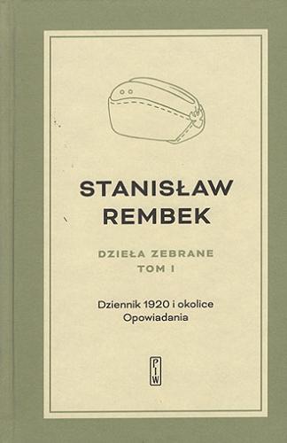 Okładka książki Dziennik 1920 i okolice ; Opowiadania z wojny polsko-bolszewickiej / Stanisław Rembek.