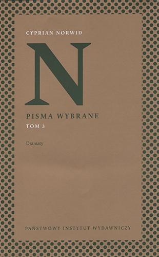 Okładka książki Dramaty / Cyprian Norwid ; wybrali i posłowiem opatrzyli Wiesław Rzońca i Karol Samsel.