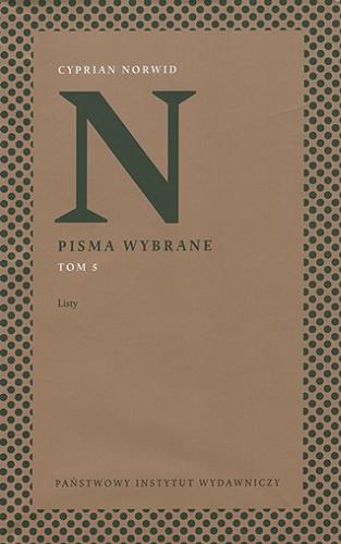 Okładka książki Listy / Cyprian Norwid ; wybrali i posłowiem opatrzyli Wiesław Rzońca i Karol Samsel.