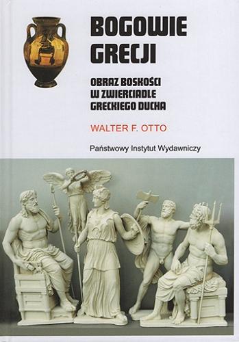 Okładka książki  Bogowie Grecji : obraz boskości w zwierciadle greckiego ducha  1